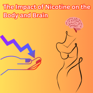 The Impact of Nicotine on the Body and Brain